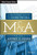 M&A: A Practical Guide to Doing the Deal (Wiley Finance)