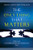 The Only Thing That Matters: Book 2 in the Conversations with Humanity Series