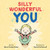 Silly Wonderful You