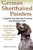 German Shorthaired Pointers: Complete Pointing Dog Training and Hunting Guide