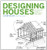 Designing a House