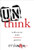 Unthink: Rediscover Your Creative Genius