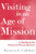 Visiting in an Age of Mission: A Handbook for Person-to-Person Ministry
