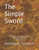 The Simple Sword: The Historical Fencing Guild's Manual of Defense Volume 1