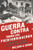Guerra Contra Todos los Puertorriqueos: Revolucin y Terror en la Colonia Americana (Spanish Edition)