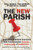The New Parish: How Neighborhood Churches Are Transforming Mission, Discipleship and Community