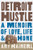 Detroit Hustle: A Memoir of Life, Love, and Home