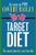 The Fit or Fat Target Diet: The Easiest Plan for Your Best Diet