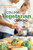 College Vegetarian Cooking: Feed Yourself and Your Friends