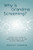 Why is Grandma Screaming?: A Practical Guide to Improving Quality of Life in Long Term Care