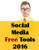 Social Media Free Tools: 2016 Edition - Social Media Marketing Tools to Turbocharge Your Brand for Free on Facebook, LinkedIn, Twitter, YouTube & Every Other Network Known to Man