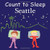 Count To Sleep Seattle
