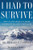 I Had to Survive: How a Plane Crash in the Andes Inspired My Calling to Save Lives