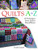 Quilts A to Z: 26 Techniques Every Quilter Should Know