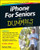 iPhone For Seniors For Dummies (For Dummies Series)