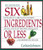 Six Ingredients or Less: Revised & Expanded (Cookbooks and Restaurant Guides)