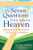 The Seven Questions You're Asked in Heaven: Reviewing and Renewing Your Life on Earth