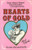 Hearts of Gold: The Great American Novel and Not a Word in It-No Music, Too (Gift Line)