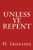 Unless Ye Repent