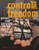 Control and Freedom: Power and Paranoia in the Age of Fiber Optics (MIT Press)