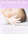 The Premature Baby Book: Everything You Need to Know About Your Premature Baby from Birth to Age One (Sears Parenting Library)