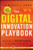 The Digital Innovation Playbook: Creating a Transformative Customer Experience