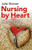 Nursing by Heart: Transformational Self-Care for Nurses