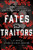 Fates and Traitors: A Novel of John Wilkes Booth