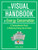 The Visual Handbook of Energy Conservation: A Comprehensive Guide to Reducing Energy Use at Home