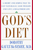 God's Diet: A Short and Simple Way to Eat Naturally, Lose Weight, and Live a Healthier Life