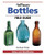 Warman's Bottles Field Guide: Values and Identification (Warman's Field Guide)