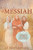 Matriarchs of the Messiah: Valiant Women in the Lineage of Jesus Christ