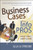 Business Cases for Info Pros: Here s Why, Here s How