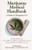 Marijuana Medical Handbook: A Guide to Therapeutic Use