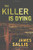 The Killer Is Dying: A Novel
