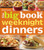 Betty Crocker's The Big Book of Weeknight Dinners (Betty Crocker Big Book)