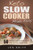 Keto Slow Cooker Made Easy: 50 Delicious Low Carb Recipes To Help You Lose Weight Fast!