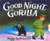 Good Night, Gorilla (Turtleback School & Library Binding Edition) (Picture Puffin Books)