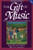 The Gift of Music (Expanded and Revised, 3rd Edition): Great Composers and Their Influence