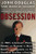 Obsession: The FBI's Legendary Profiler Probes the Psyches of Killers, Rapists and Stalkers and Their Victims and Tells How to Fight Back