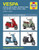 Vespa: GTS125, 250 & 300ie, GTV250 & 300ie, LX/LXV125 & 150ie, S125 & 150ie 2005 to 2014 (Haynes Service & Repair Manual)