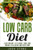 Low Carb Diet: Lose Weight, Eat Great, and Lose Inches the Quick and Easy Way