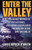 Enter the Valley: UFOs, Religious Miracles, Cattle Mutilations, and Other Unexplained Phenomena in the San Luis Valley