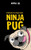 Ninja Pug: Retrieving the Stolen Books