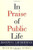 In Praise of Public Life