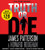 Truth or Die