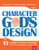 Character by God's Design: Volume 1: 13 Lessons on Diligence, Faithfulness and Gratitude