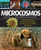Microcosmos: Discovering The World Through Microscopic Images From 20 X to Over 22 Million X Magnification
