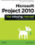 Microsoft Project 2010: The Missing Manual