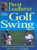 The Golf Swing: The Definitive Golf Instructional Book